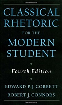 Classical Rhetoric for the Modern Student (Hardcover, 4)