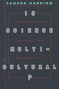 Is Science Multicultural?: Postcolonialisms, Feminisms, and Epistemologies (Paperback)