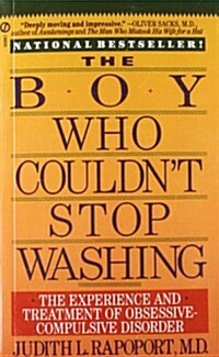 The Boy Who Couldnt Stop Washing: The Experience and Treatment of Obsessive-Compulsive Disorder (Mass Market Paperback)