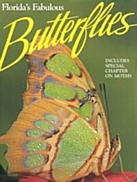 Floridas Fabulous Butterflies (Paperback)