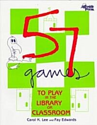 57 Games to Play in the Library or Classroom (Paperback, Subsequent)