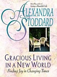 Gracious Living in a New World (Paperback)