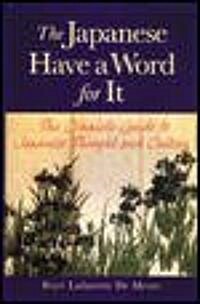 The Japanese Have a Word for It (Paperback)