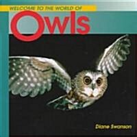 Welcome to the World of Owls (Paperback)