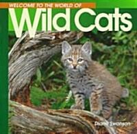 Welcome to the World of Wild Cats (Paperback)