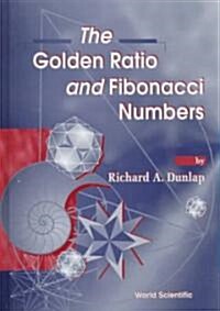 The Golden Ratio and Fibonacci Numbers (Hardcover)