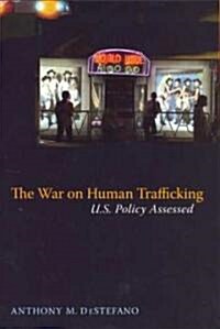 The War on Human Trafficking (Hardcover)