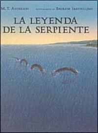 La Leyenda de La Serpiente (Hardcover)