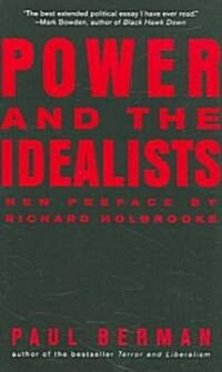 Power and the Idealists: Or, the Passion of Joschka Fischer, and Its Aftermath (Paperback)