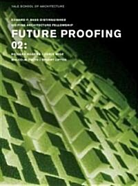 Future Proofing 02: Stuart Lipton, Richard Rogers, Chris Wise and Malcolm Smith (Paperback)