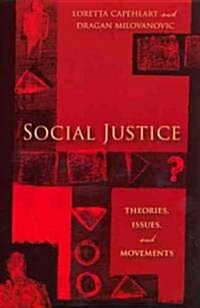 Social Justice: Theories, Issues, and Movements (Paperback)