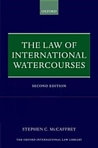 The Law of International Watercourses (Hardcover, 2 Revised edition)
