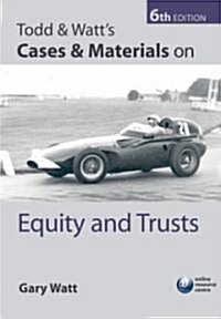 Todd and Watts Cases & Materials on Equity and Trusts (Paperback, 6th)