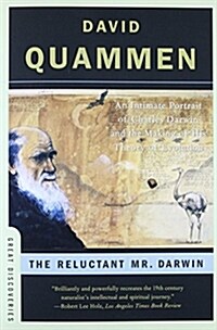 The Reluctant Mr. Darwin: An Intimate Portrait of Charles Darwin and the Making of His Theory of Evolution (Paperback)