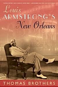 Louis Armstrongs New Orleans (Paperback, Reprint)
