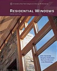 Residential Windows: A Guide to New Technologies and Energy Performance (Paperback, 3)