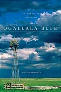 Ogallala Blue: Water and Life on the Great Plains (Paperback)
