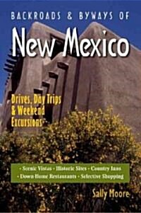 Backroads & Byways of New Mexico: Drives, Day Trips & Weekend Excursions (Paperback)