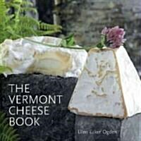 The Vermont Cheese Book (Paperback)