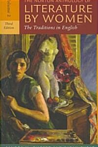 The Norton Anthology of Literature by Women, Volume 2: The Traditions in English (Paperback, 3)
