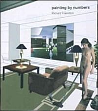 Richard Hamilton : Painting by Numbers (Paperback)