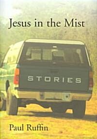 Jesus in the Mist: Stories (Hardcover)