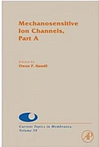 Mechanosensitive Ion Channels, Part a: Volume 58 (Hardcover)
