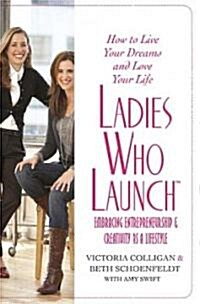 Ladies Who Launch (Hardcover)