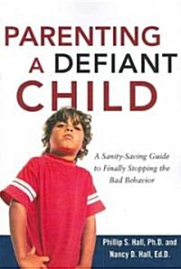 Parenting a Defiant Child (Paperback, 1st)