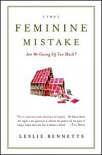 The Feminine Mistake (Hardcover)