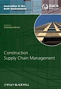 Construction Supply Chain Management : Concepts and Case Studies (Hardcover)