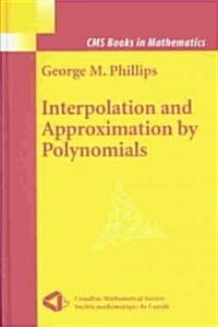 Interpolation and Approximation by Polynomials (Hardcover)