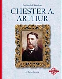 Chester A. Arthur (Library Binding)