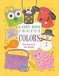 Kathy Ross Crafts Colors (Paperback)