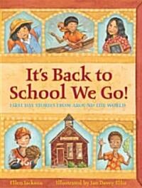 Its Back to School We Go!: First Day Stories from Around the World (Paperback)