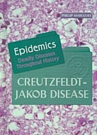 Creutzfeldt-Jakob Disease (Library Binding)