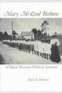 Mary McLeod Bethune and Black Womens Political Activism, 1 (Hardcover)
