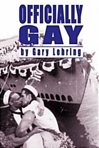 Officially Gay: The Political Construction of Sexuality (Paperback)
