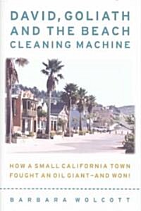 David, Goliath and the Beach-Cleaning Machine (Hardcover, 1st)