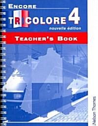 Encore Tricolore Nouvelle 4 Teachers Book (Paperback, Nouvelle ed)