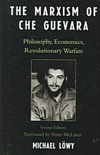 The Marxism of Che Guevara: Philosophy, Economics, Revolutionary Warfare (Hardcover, 2)