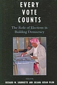 Every Vote Counts: The Role of Elections in Building Democracy (Paperback)