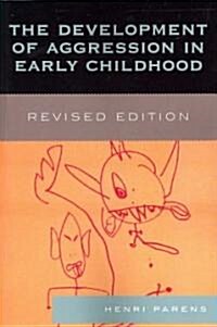 The Development of Aggression in Early Childhood (Paperback, Revised)