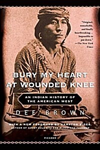 [중고] Bury My Heart at Wounded Knee: An Indian History of the American West (Paperback)