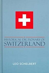 Historical Dictionary of Switzerland (Hardcover)