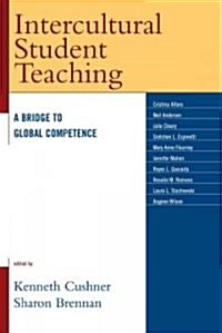 Intercultural Student Teaching: A Bridge to Global Competence (Paperback)