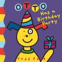 Otto Has a Birthday Party (School & Library)