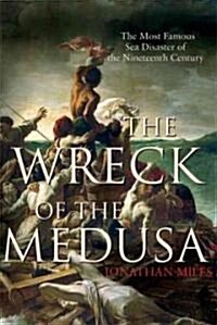 The Wreck of the Medusa (Hardcover)