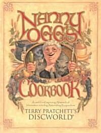 Nanny Oggs Cookbook : a beautifully illustrated collection of recipes and reflections on life from one of the most famous witches from Sir Terry Prat (Paperback)