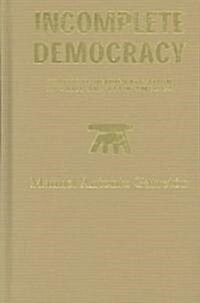 Incomplete Democracy (Hardcover)